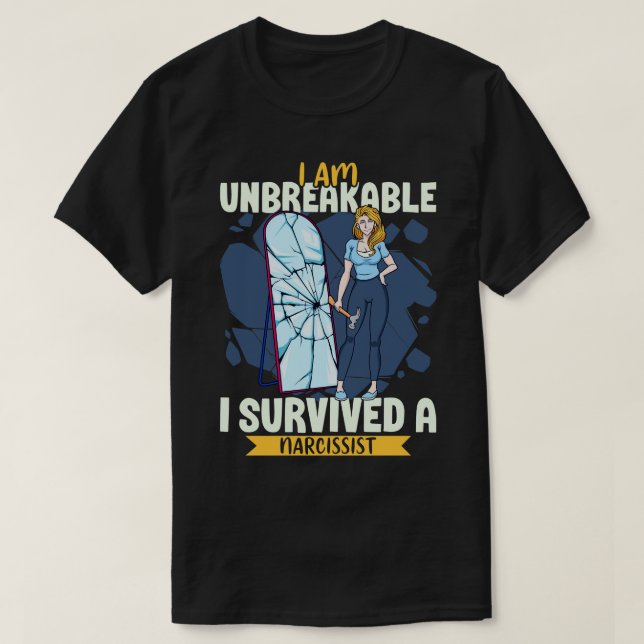 Camiseta Soy inquebrantable y sobreviví a un narcisista (Diseño del anverso)
