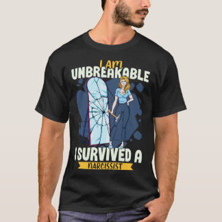 Camiseta Soy inquebrantable y sobreviví a un narcisista