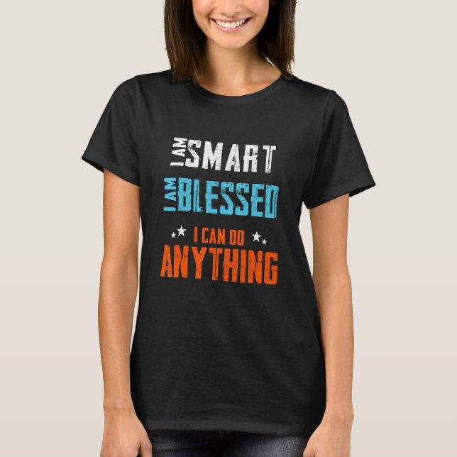 Camiseta Soy Inteligente, Estoy Bendecida De Poder Hacer Cu (Anverso)