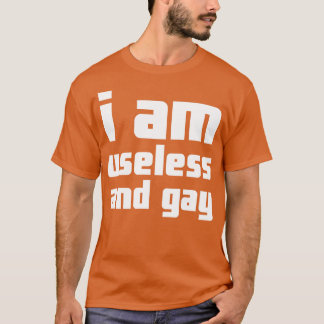 Camiseta Soy Inútil Y Gay