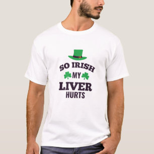 Camiseta Soy irlandés, me duele el hígado   Divertido Día d