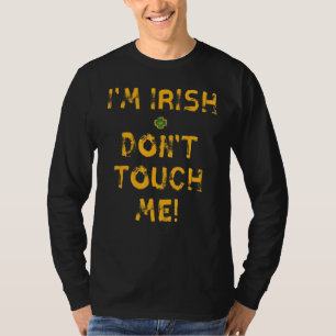 Camiseta Soy irlandés, no me toques el Día del Patrick