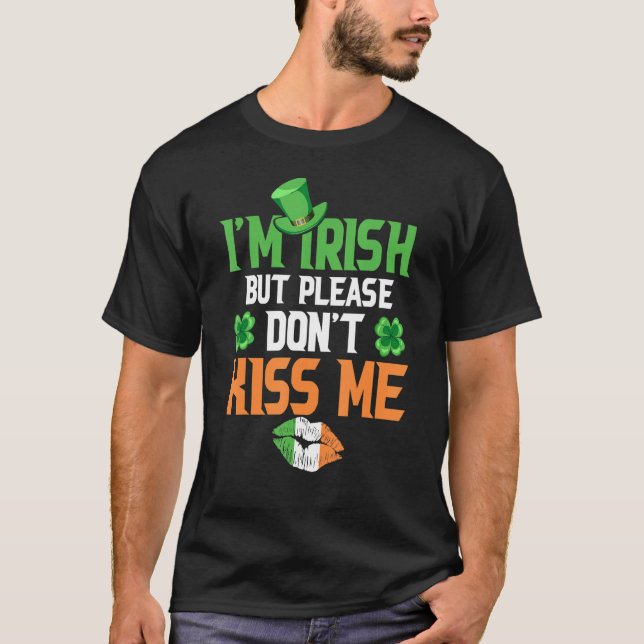 Camiseta Soy Irlandés, Pero Por Favor No Me Beses Gracioso (Anverso)