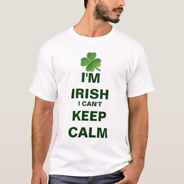 Camiseta Soy irlandés yo no puedo guardar calma (Anverso)
