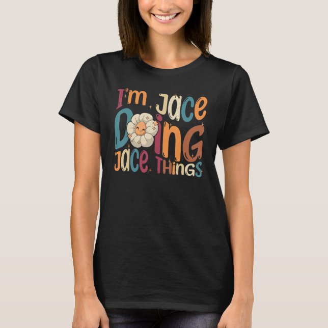 Camiseta Soy Jace Doing Jace Things Groovy Retro Jace (Anverso)