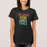 Camiseta Soy James Doing James Things Funny James Birthday<br><div class="desc">Soy James Doing James Things Funny James Birthday Vintage 2.</div>