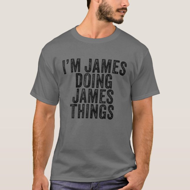Camiseta Soy James Doing James Things Funny James Birthday (Anverso)