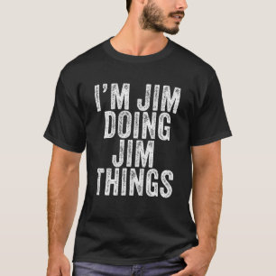 Camiseta Soy Jim Doing Jim Things Funny Jim Birthday Vintag