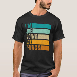 Camiseta Soy Joe Doing Joe Things Funny First Name