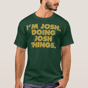 Camiseta Soy Josh Doing Josh cosas, Funny Birthday Name 