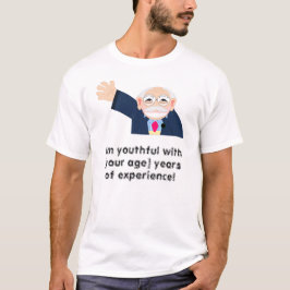 Camiseta ¡Soy joven con 80 años de experiencia! Editable