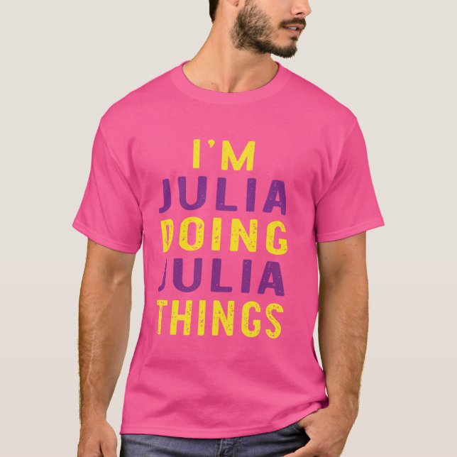 Camiseta Soy Julia haciendo cosas de Julia (Anverso)