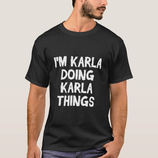 Camiseta Soy Karla haciendo cosas de Karla  (Anverso)