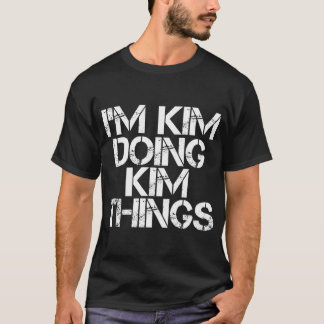 Camiseta Soy Kim Haciendo cosas Kim Nombre