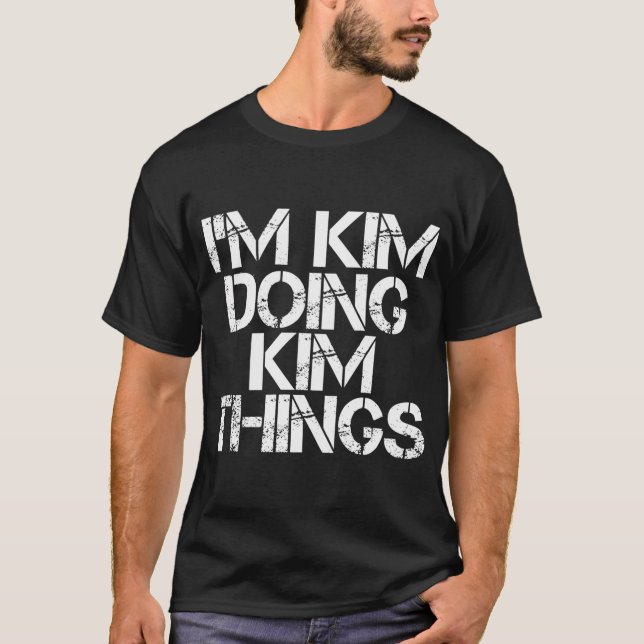 Camiseta Soy Kim Haciendo cosas Kim Nombre (Anverso)