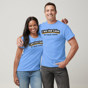 Camiseta Soy la calma en su caos   Empoderar la vida