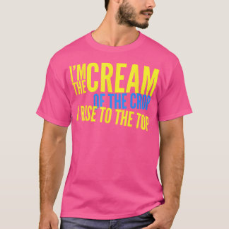 Camiseta Soy La Crema Del Cultivo Que Voy Al Salto Superior