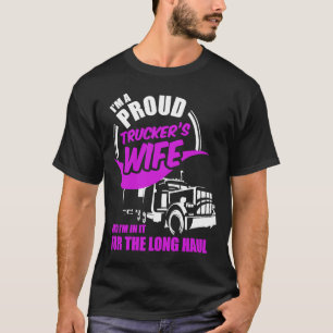 Camiseta Soy la esposa de un Camionero Orgulloso y estoy en
