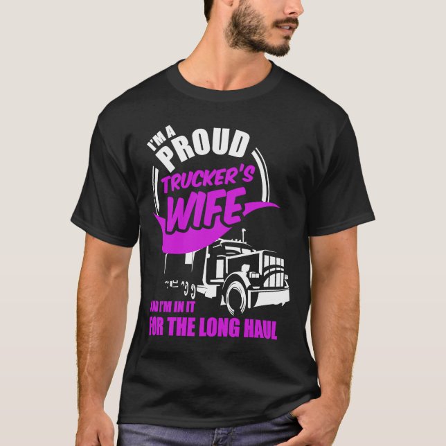 Camiseta Soy la esposa de un Camionero Orgulloso y estoy en (Anverso)