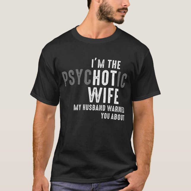 Camiseta Soy la esposa psicótica de la que mi marido te adv (Anverso)