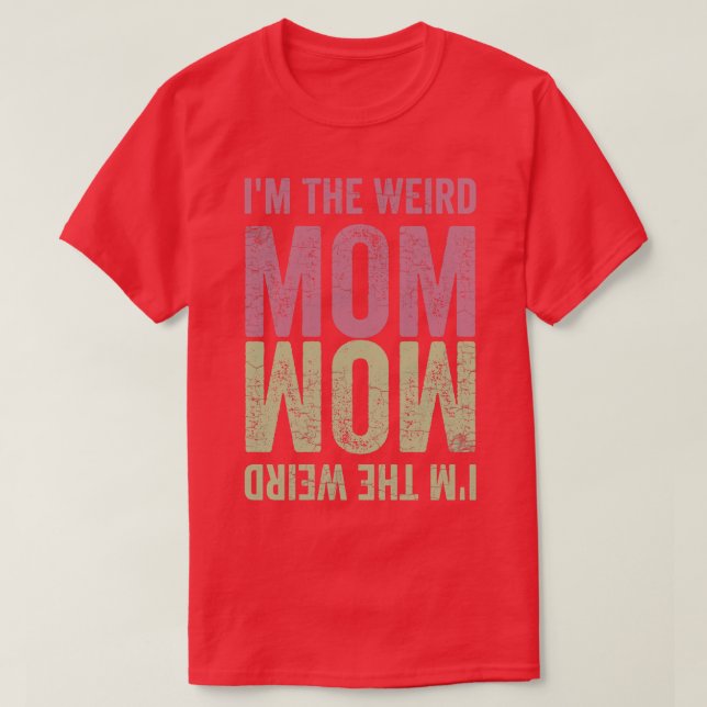 Camiseta Soy la extraña mamá 3 (Diseño del anverso)