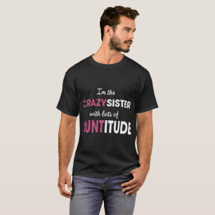 Camiseta Soy la hermana loca con las porciones de siste del