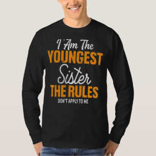 Camiseta Soy la hermana más joven Las reglas no me pelean