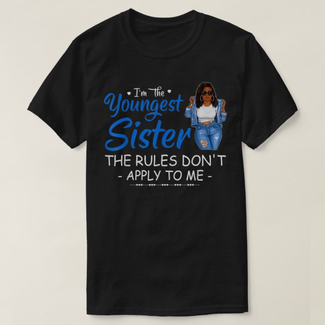 Camiseta Soy la hermana más joven Las reglas no se aplican  (Diseño del anverso)