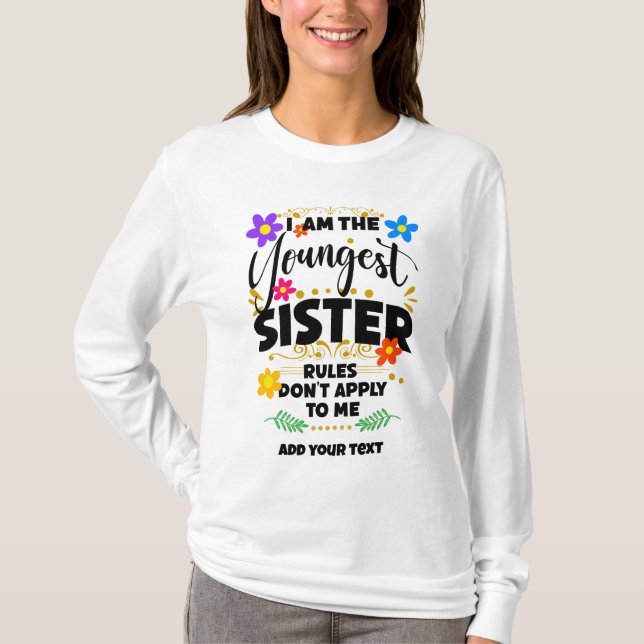 Camiseta Soy la hermana más joven, las reglas no se aplican (Anverso)
