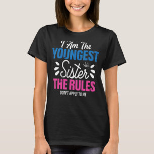 Camiseta Soy la hermana más joven que gobierna no duerme pa