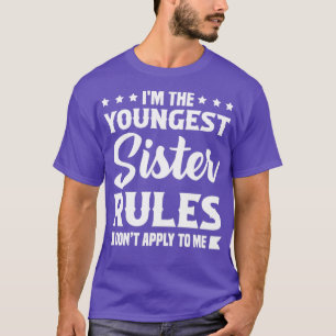 Camiseta Soy la hermana más joven y no me aplican las regla