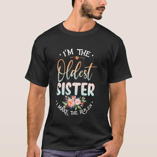 Camiseta Soy La Hermana Más Vieja Que Hago De Las Reglas Un (Anverso)