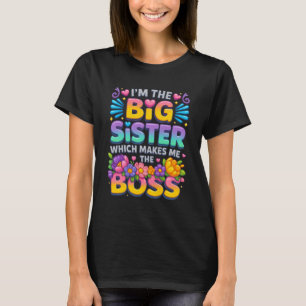 Camiseta Soy La Hermana Mayor Lo Que Me Hace La Jefa Frase 