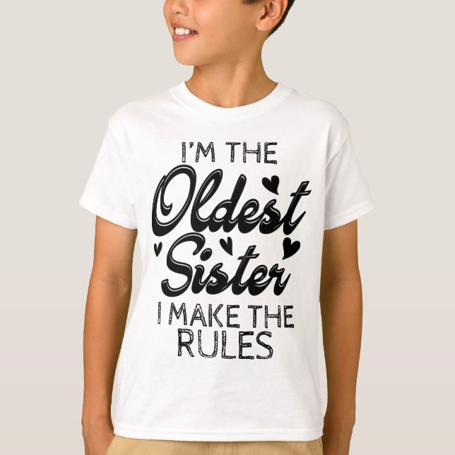 Camiseta Soy la hermana mayor que hago las reglas (Anverso)