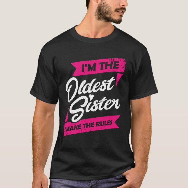 Camiseta Soy la hermana mayor que hago las reglas (Anverso)