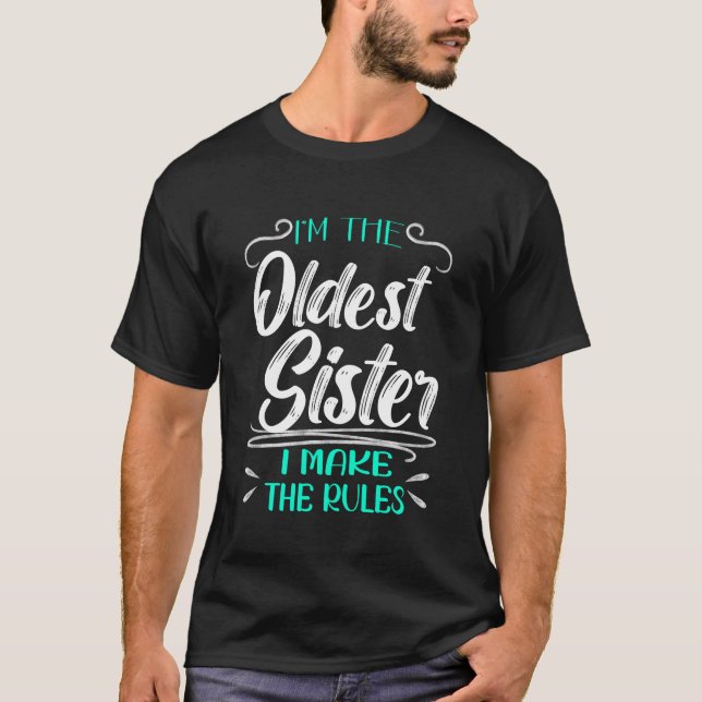 Camiseta Soy la hermana mayor que hago las reglas (Anverso)