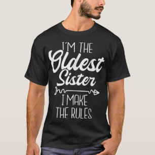 Camiseta Soy la hermana mayor que hago las reglas - Hermana