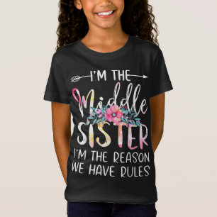 Camiseta Soy La Hermana Media, Soy La Razón Por La Que Tene