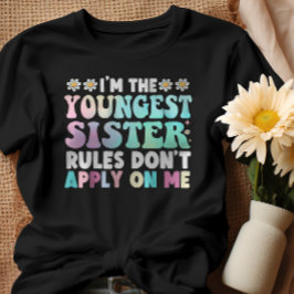 Camiseta Soy la hermana menor que no me aplica las reglas