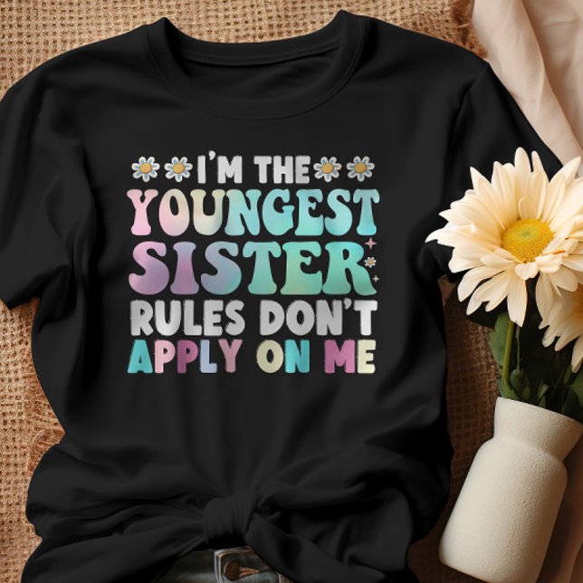 Camiseta Soy la hermana menor que no me aplica las reglas (Subido por el creador)