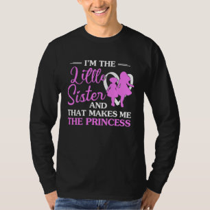 Camiseta Soy La Hermana Menor Y Eso Me Hace El Príncipe