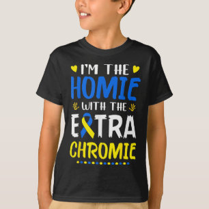Camiseta Soy La Homie Con El Síndrome De Caída De Cromo Ext