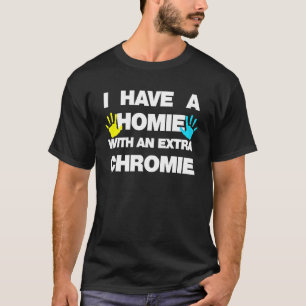 Camiseta Soy la homie con síndrome de cromo extra Awa