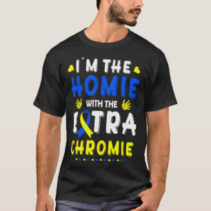 Camiseta Soy la homie con síndrome de cromo extra Awa