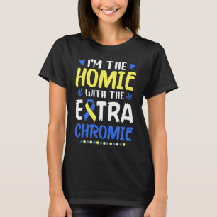 Camiseta Soy la homie con síndrome de cromo extra Awa