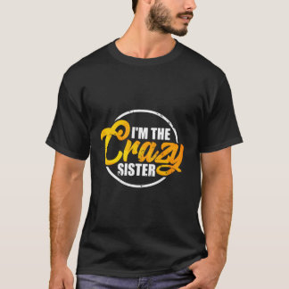 Camiseta Soy La Loca Hermana Hoodie La Hermana Divertida Am