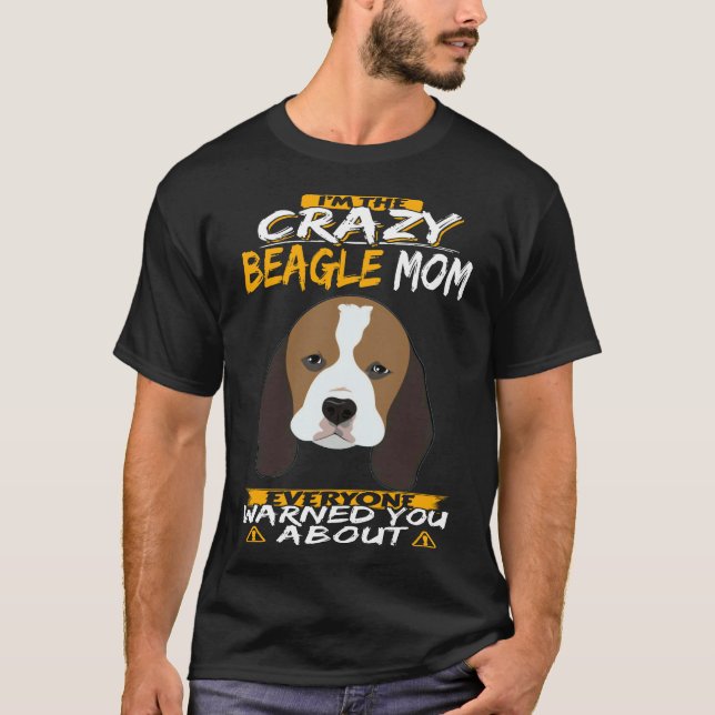 Camiseta Soy La Loca Mamá de Beagle (Anverso)