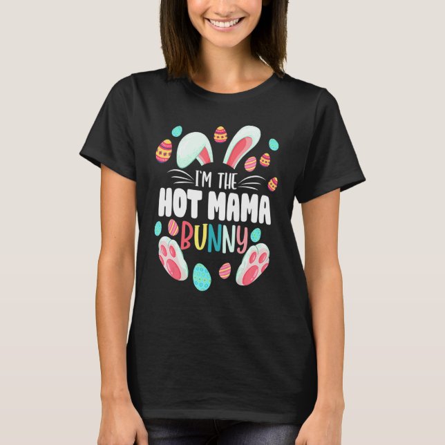 Camiseta Soy la mamá caliente conejito que concuerda con la (Anverso)