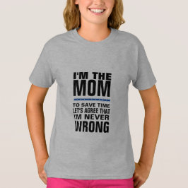 Camiseta Soy la mamá que nunca soy diseño divertido de la