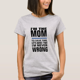 Camiseta Soy la mamá que nunca soy diseño divertido de la